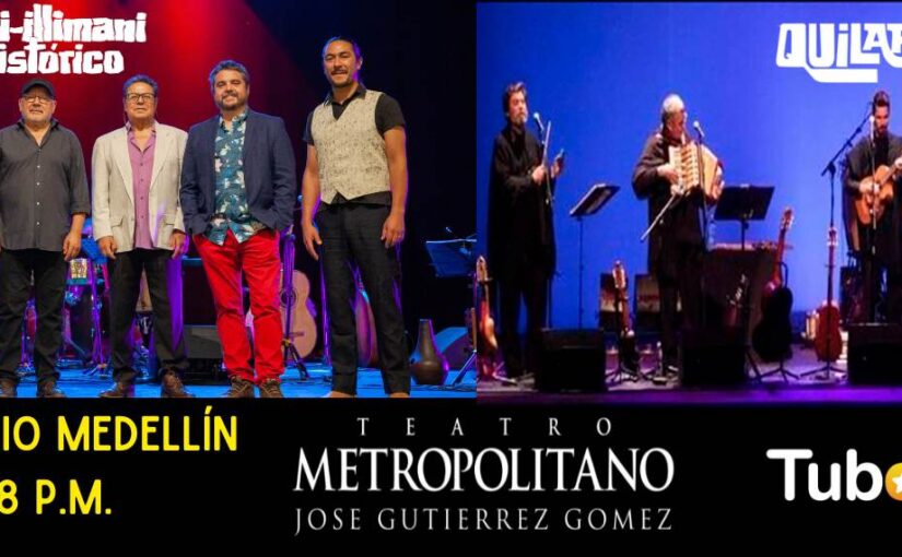 INTI ILLIMANI HISTORICO Y QUILAPAYUN MEDELLÍN