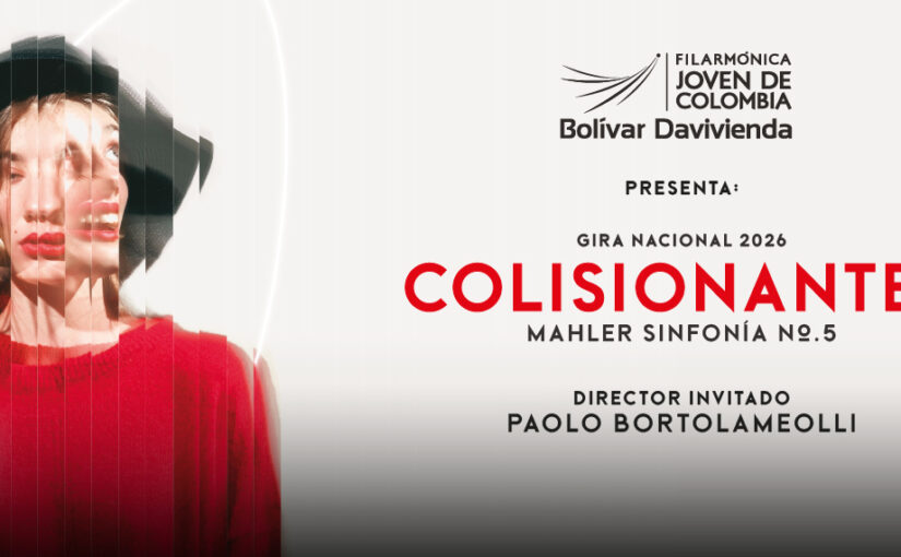 ORQUESTA FILARMÓNICA JOVEN DE COLOMBIA: GIRA COLISIONANTES